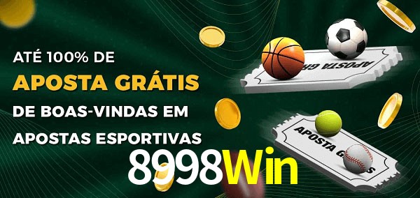 8998Win Ate 100% de Aposta Gratis